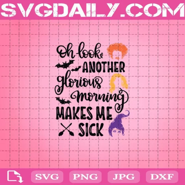 Oh Look! Another Glorious Morning Makes Me Sick Svg, Cute Halloween Svg, Halloween Costume Svg, Halloween Svg, Girl Ghost Svg
