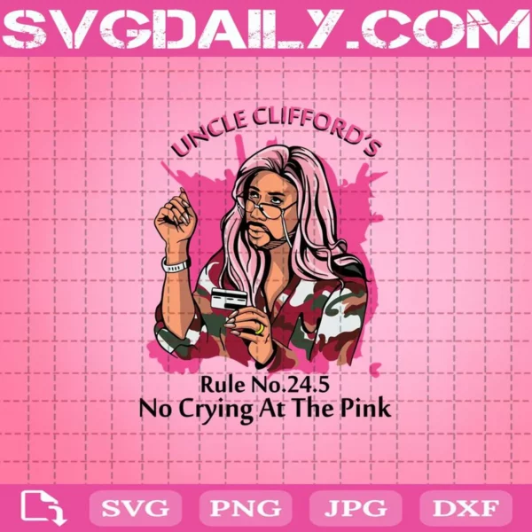 P Valley Uncle Clifford Rule No. 24.5 No Crying At The Pink Halloween Svg, Uncle Clifford Svg, Uncle Clifford P Valley Svg