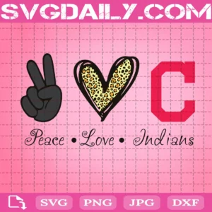 Peace Love Cleveland Indians Svg, Indians Svg, Cleveland Indians Svg, Sport Svg, MLB Svg, Peace Love Baseball Svg