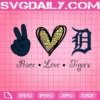 Peace Love Detroit Tigers Svg, Tigers Svg, Detroit Tigers Svg, Sport Svg, MLB Svg, Peace Love Baseball Svg