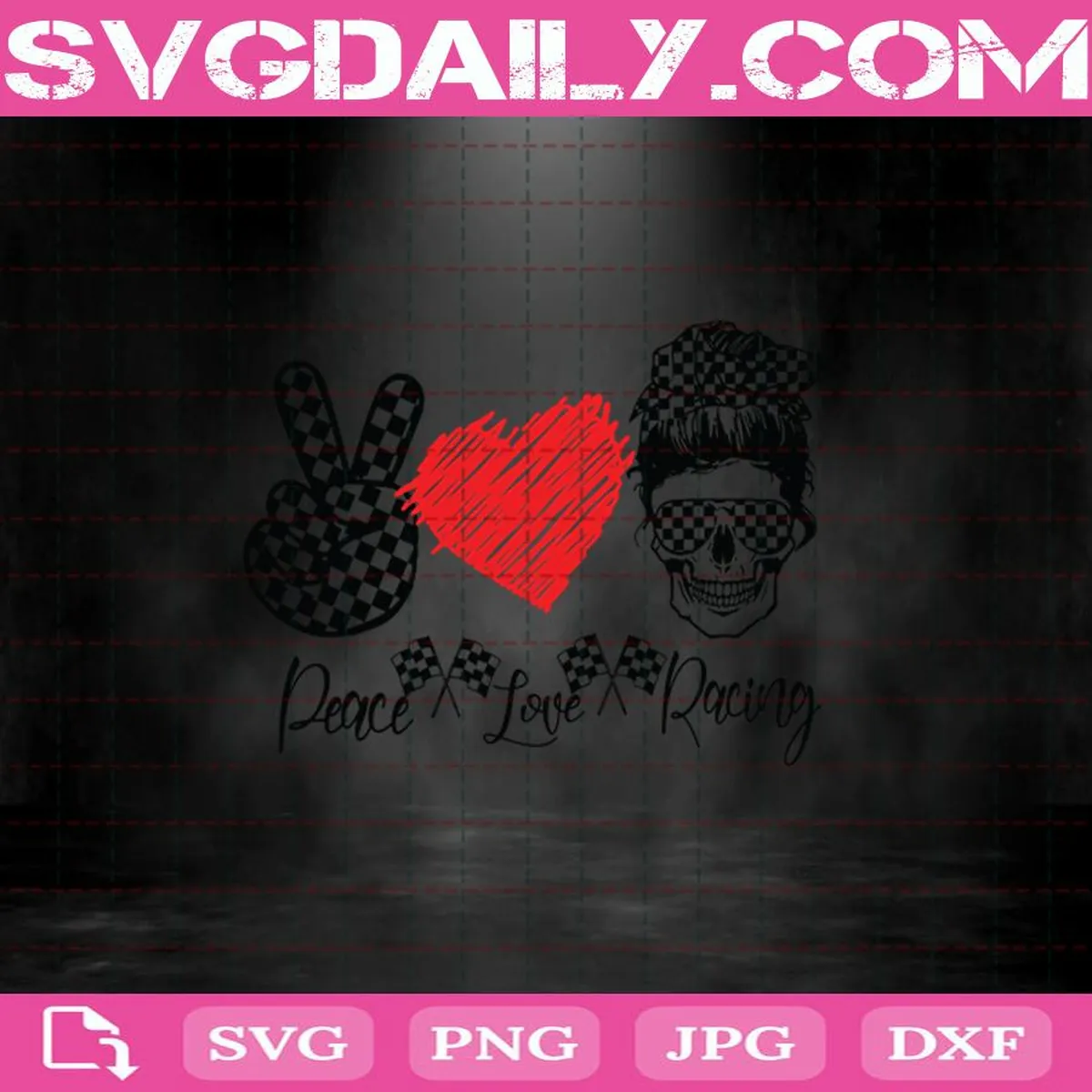 Peace Love Racing Svg, Skull Bun Svg, Peace Svg, Racing Svg, Skull Svg, Peace Love Svg Png Dxf Eps Download Files