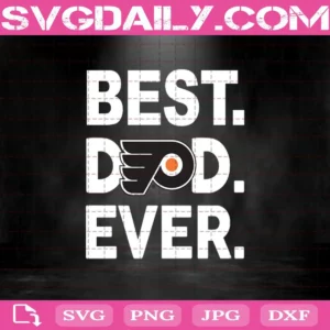 Philadelphia Flyers Best Dad Ever Svg, Philadelphia Flyers Svg, Best Dad Ever Svg, Hockey Svg, NHL Svg, NHL Sport Svg, Father’s Day Svg