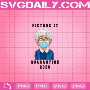 Picture It Quarantine 2020 Png, Sophia Petrillo Png, Quarantine 2020 Png, Png Digital Download For Sublimation Or Screens
