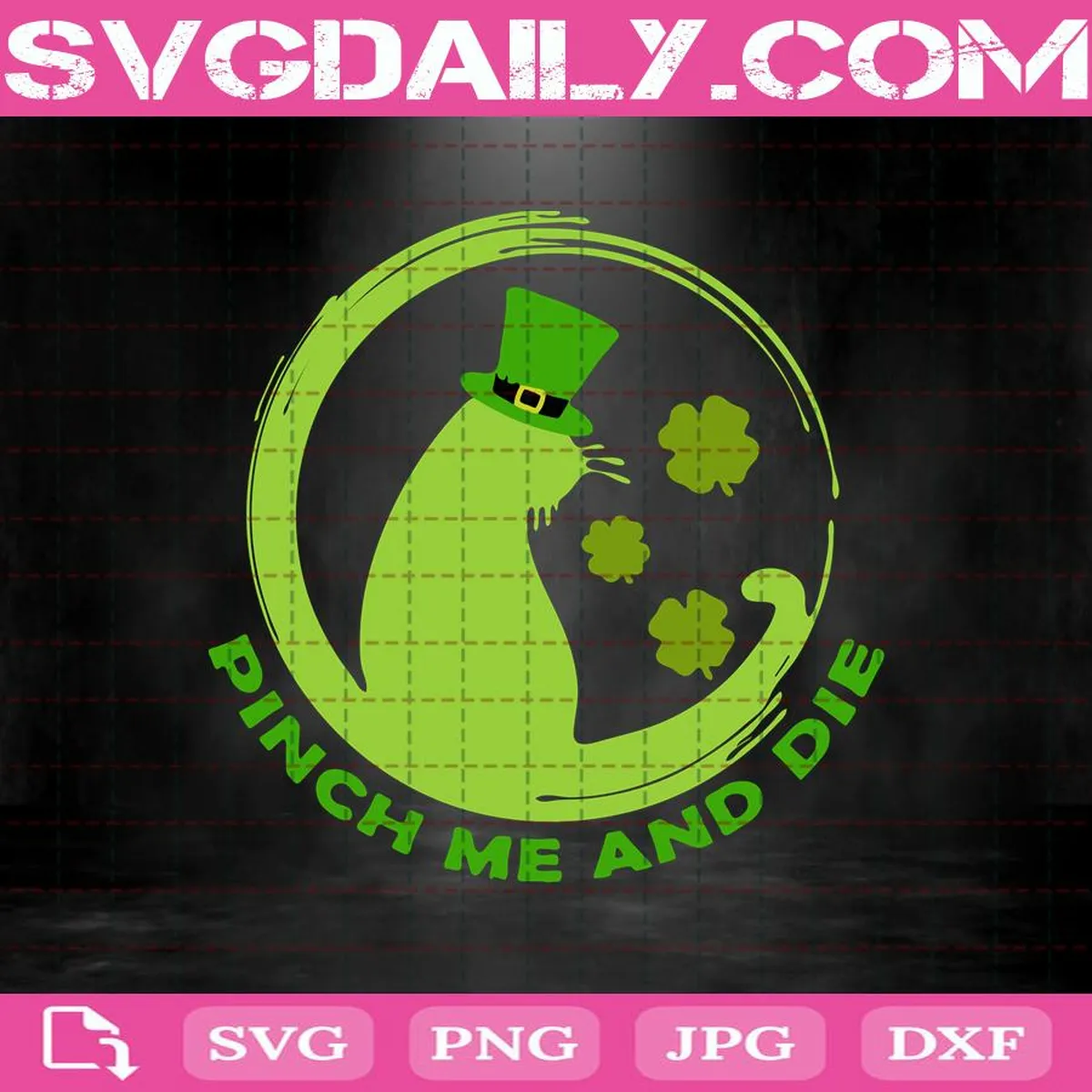 Pinch Me And Die Svg, Cat Svg, Cat Patrick’s Day Svg, Cat Shamrock Svg, Shamrock Svg, Patrick’s Day Svg, Svg Png Dxf Eps