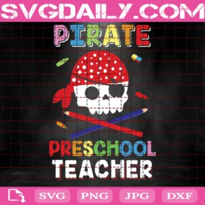 Pirate Preshool Teacher Svg, Back To School Svg, 100Th Day, Preschool Svg, Preschool Teacher, Back To School, First Day Of School, Hello School, Hello School Svg