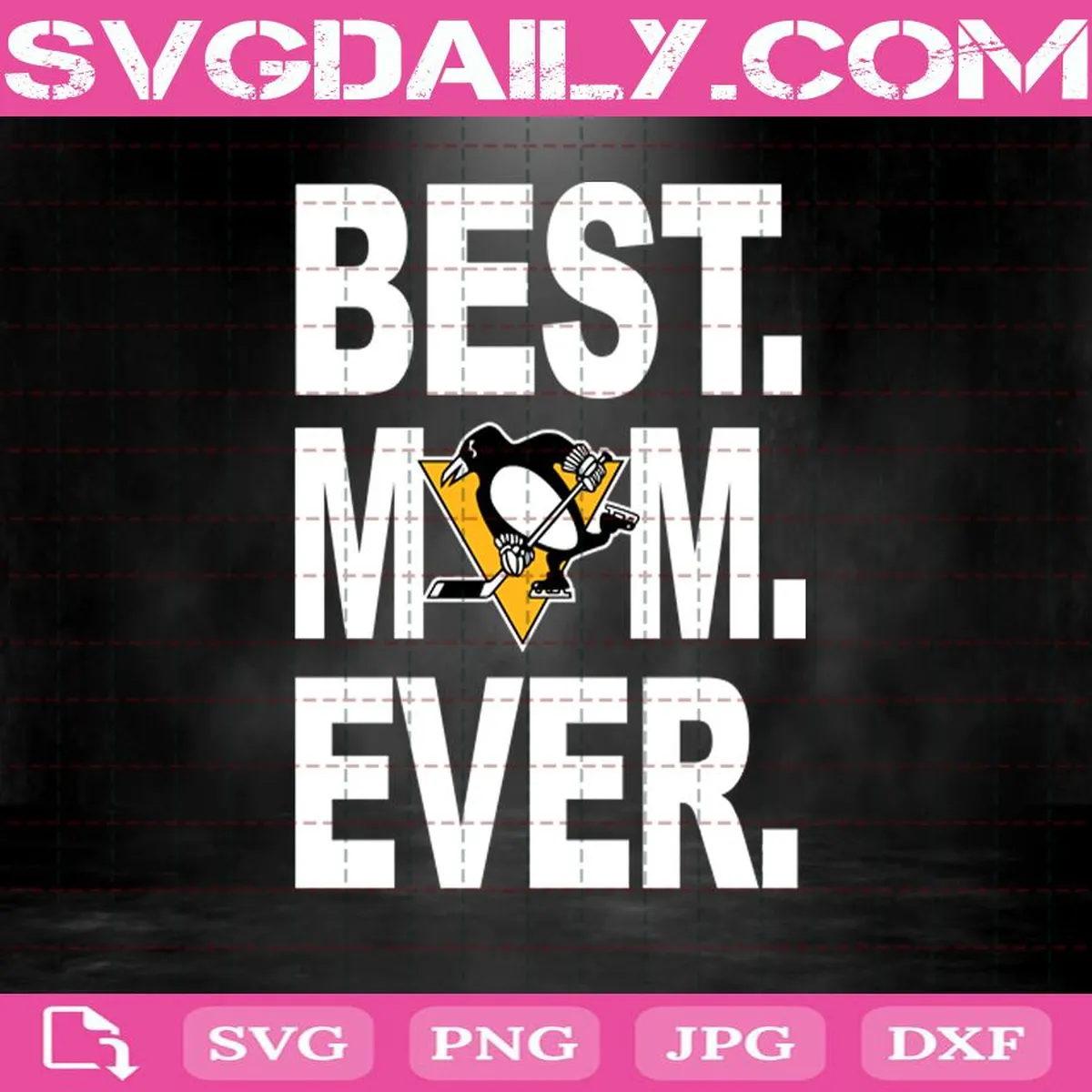 Pittsburgh Penguins Best Mom Ever Svg, Pittsburgh Penguins Svg, Best Mom Ever Svg, Hockey Svg, NHL Svg, NHL Sport Svg, Mother's Day Svg