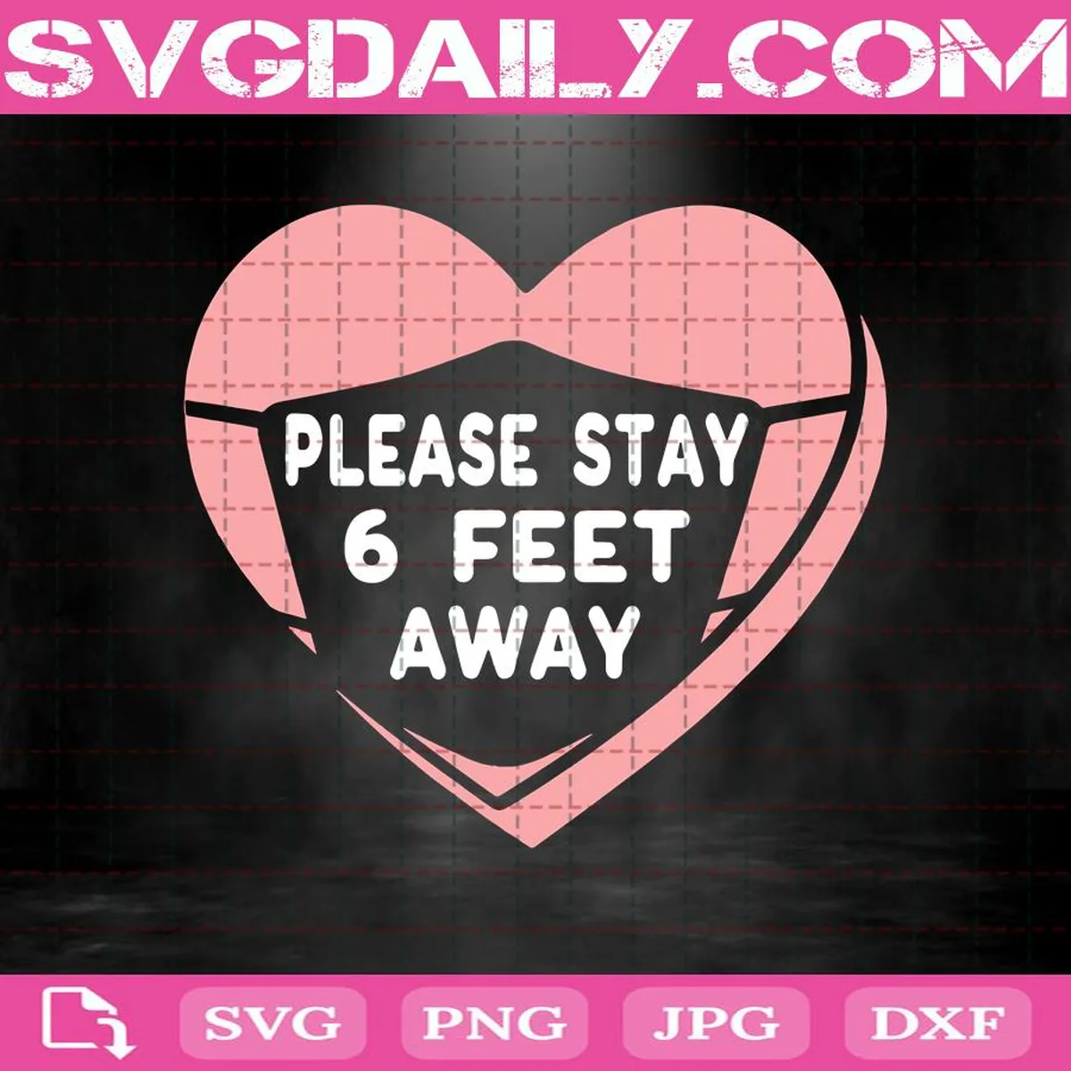 Please Stay 6 Feet Away Svg, Valentine's Day Svg, Heart Svg, Valentine Svg, Valentine Gift Svg, Svg Png Dxf Eps AI Instant Download
