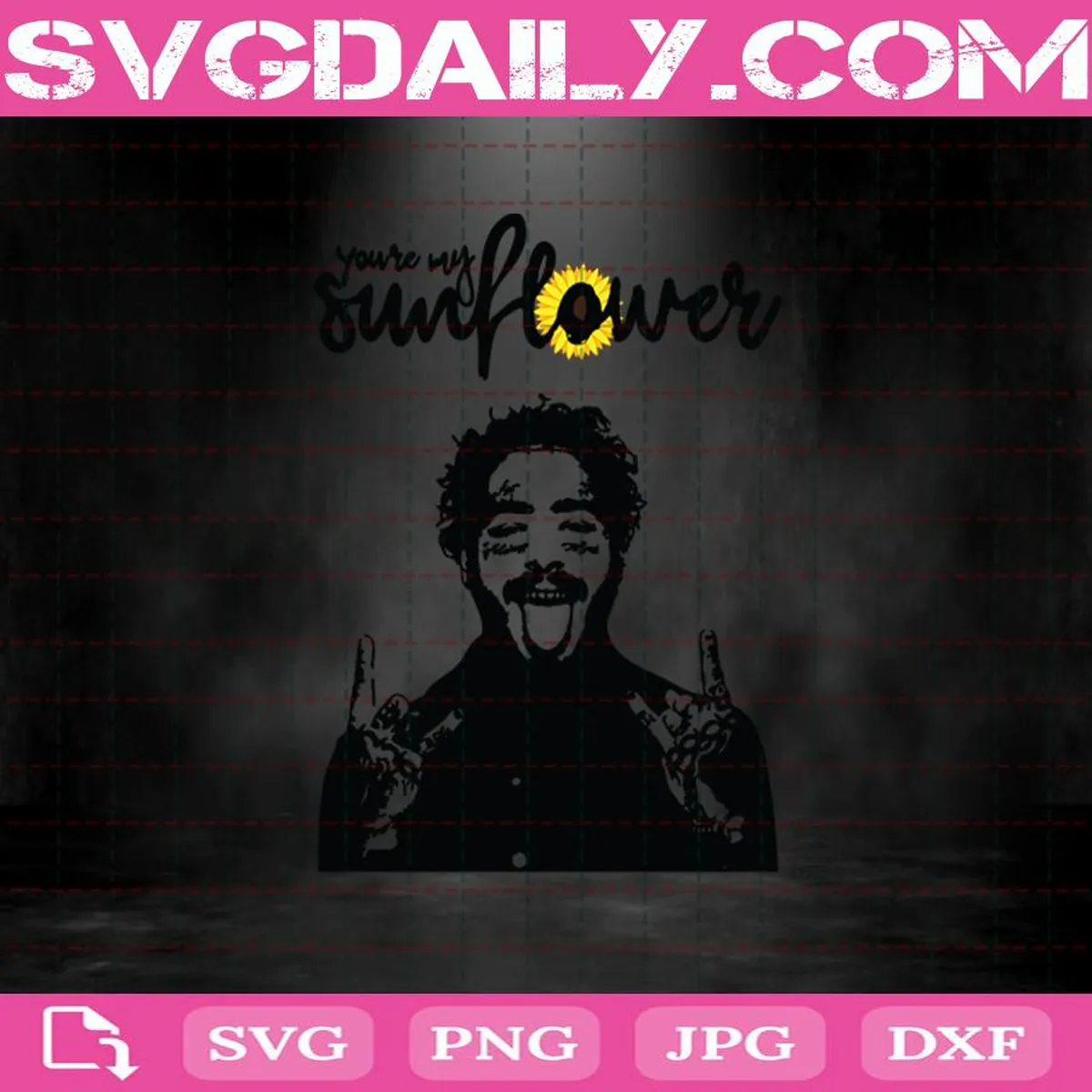 Post Malone You’re My Sunflower Svg, Post Malone Svg, Post Malone Sunflower Svg, Sunflower Svg, Sunflower Lover Svg