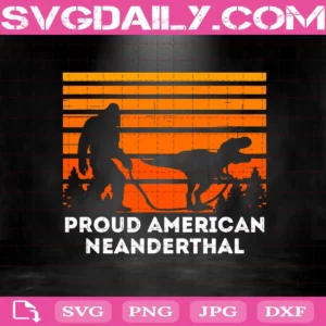 Proud American Neanderthal T Rex Sunset Svg, American Neanderthal Svg, Neanderthal Svg, T Rex Svg, Dinosaur Svg, American Svg