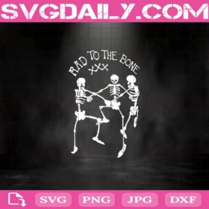 Rad To The Bone Svg, Halloween Svg, Skeleton Svg, Bone Svg, Skeleton Halloween Svg, Svg Png Dxf Eps Download Files
