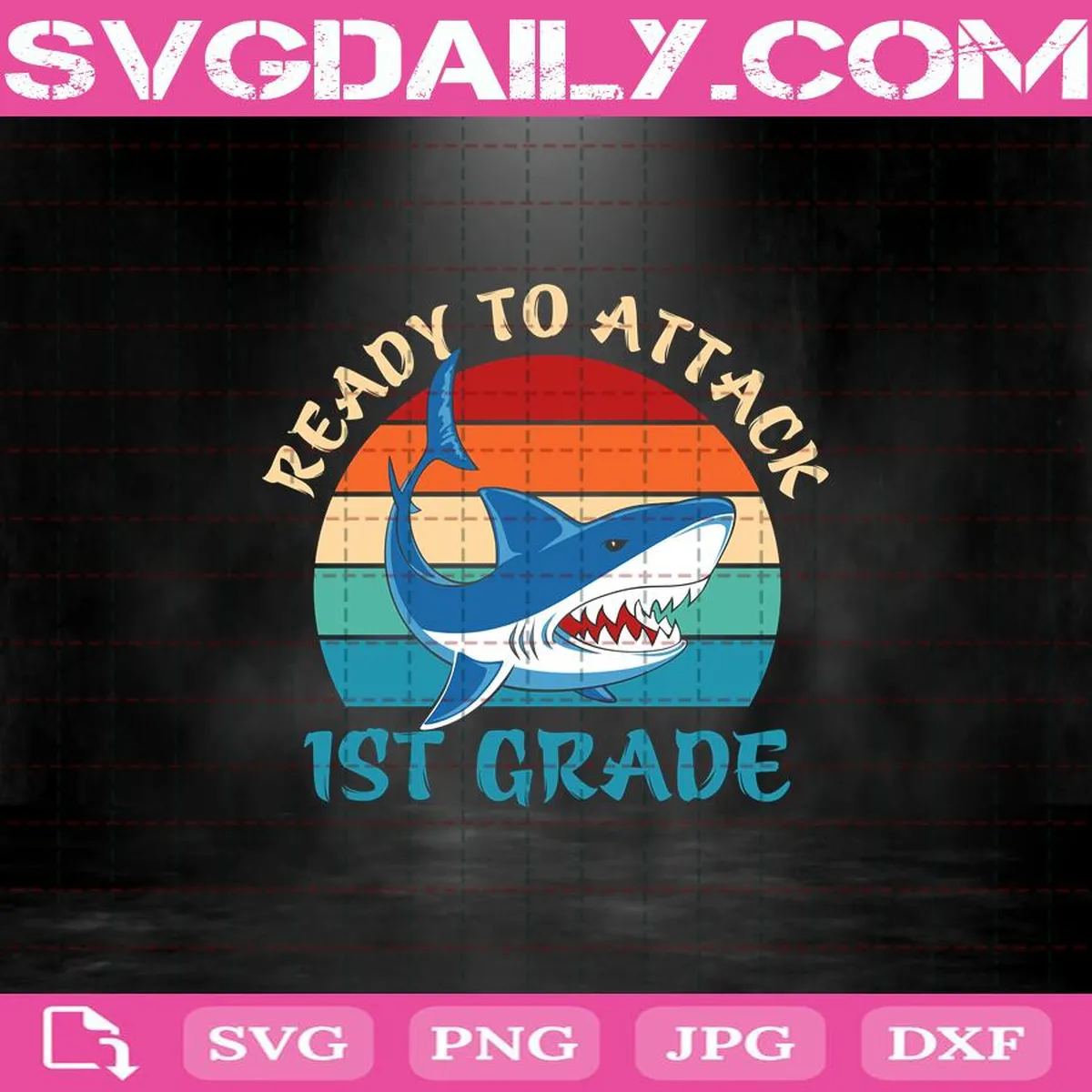 Ready To Attack 1st Grade Svg, 1st Grade Svg, Shark 1st Grade Svg, Shark Back To School Svg, Back To School Svg
