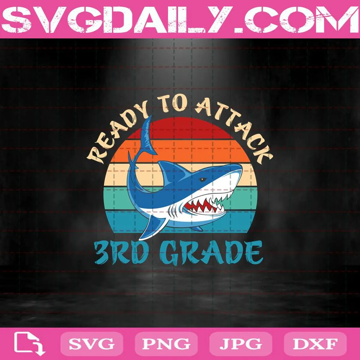 Ready To Attack 3rd Grade Svg, 3rd Grade Svg, Shark 3rd Grade Svg, Shark Back To School Svg, Back To School Svg