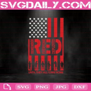 Remember Everyone Deployed Svg, Red Friday Svg, American Flag Svg, Military Svg, 4th Of July Svg, Instant Download