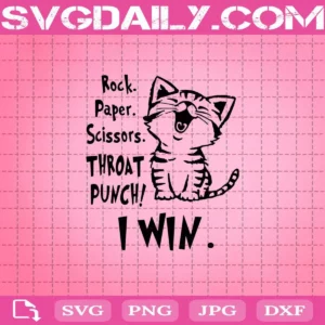 Rock Paper Scissors Throat Punch I Win Svg, Funny Cat Svg, Rock Paper Scissors Svg, Cat Svg, Cricut Digital Download, Instant Download