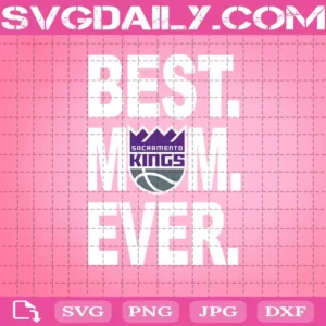 Sacramento Kings Best Mom Ever Svg, Best Mom Ever Svg, NBA Svg, Sacramento Kings Svg, NBA Sports Svg, Basketball Svg, Mother's Day Svg
