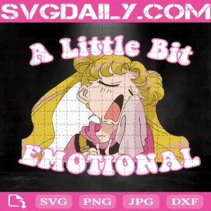 Sailor Moon A Little Bit Emotional Svg, Sailor Moon Svg, Sailor Moon Character Svg, Anime Svg, Manga Svg, Svg Png Dxf Eps Download Files