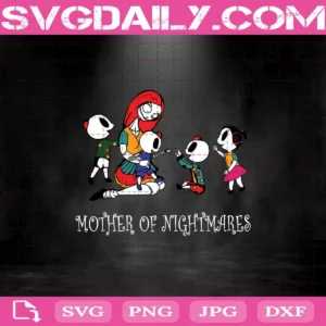 Sally Mother Of Nightmare Svg, Mother Of Nightmares Svg, The Nightmare Family Svg, Mother Halloween Svg