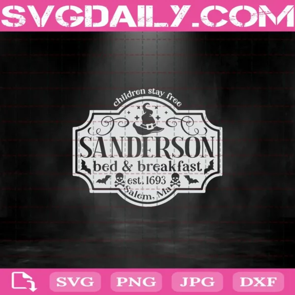 Sanderson Bed And Breakfast Sign Svg, Sanderson Sisters Svg, Bed And Breakfast Svg, Sanderson Svg, Halloween Svg