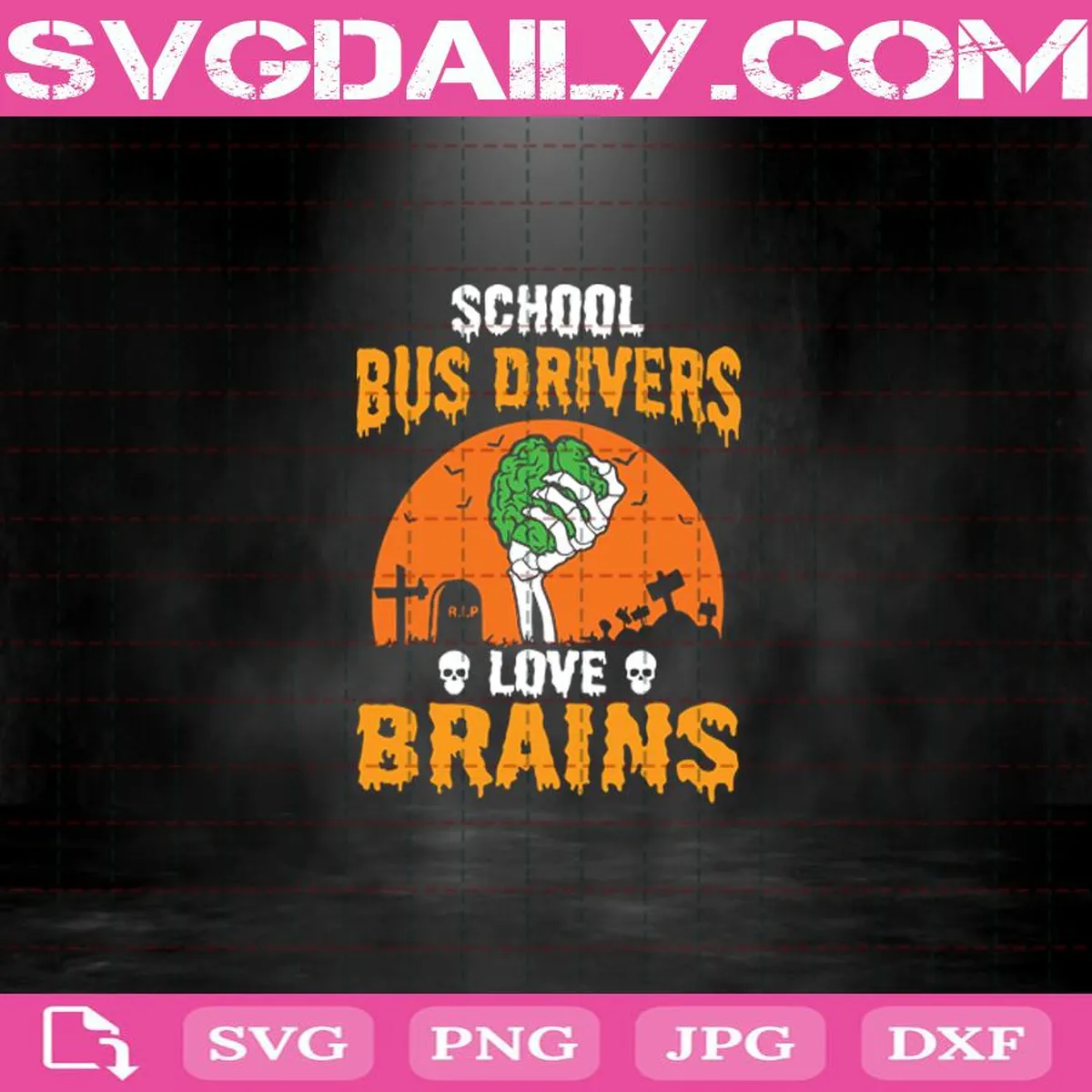School Bus Drivers Love Brains Svg, Halloween Svg, Brains Svg, School Svg, Halloween Party Svg, Happy Halloween Svg