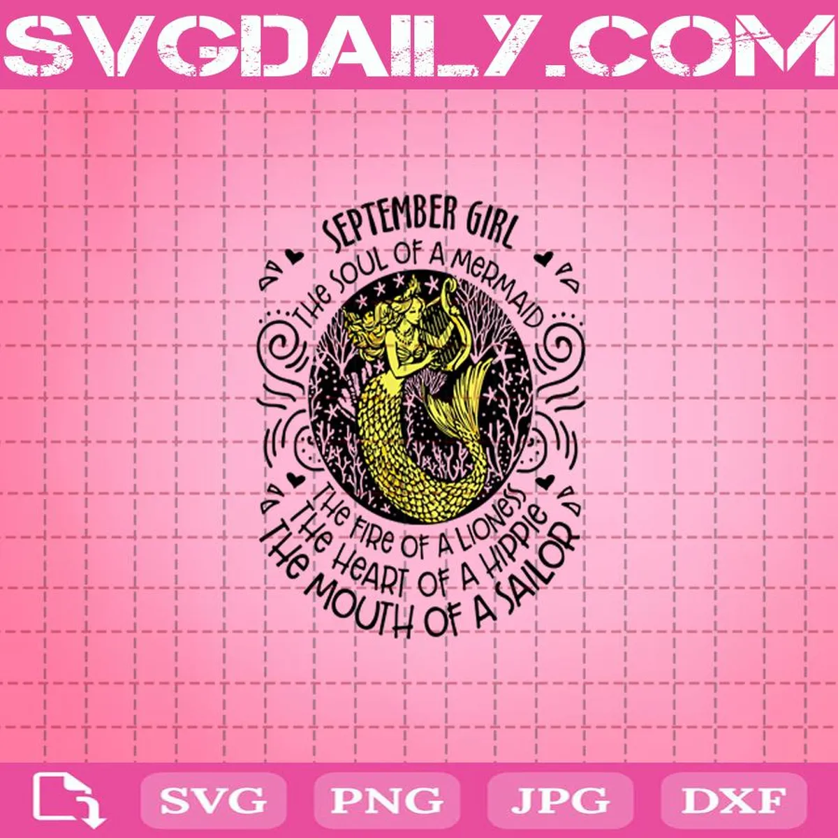 September Girl The Soul Of A Mermaid The Fire Of A Lioness Svg, September Girl Svg, A Lioness Svg, A Hippie Svg, A Sailor Svg