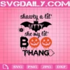 Shawty A Lil Batty Svg, She My Lil Boo Thang Svg, Pumpkin Halloween Svg, Halloween Svg, Svg Png Dxf Eps Download Files