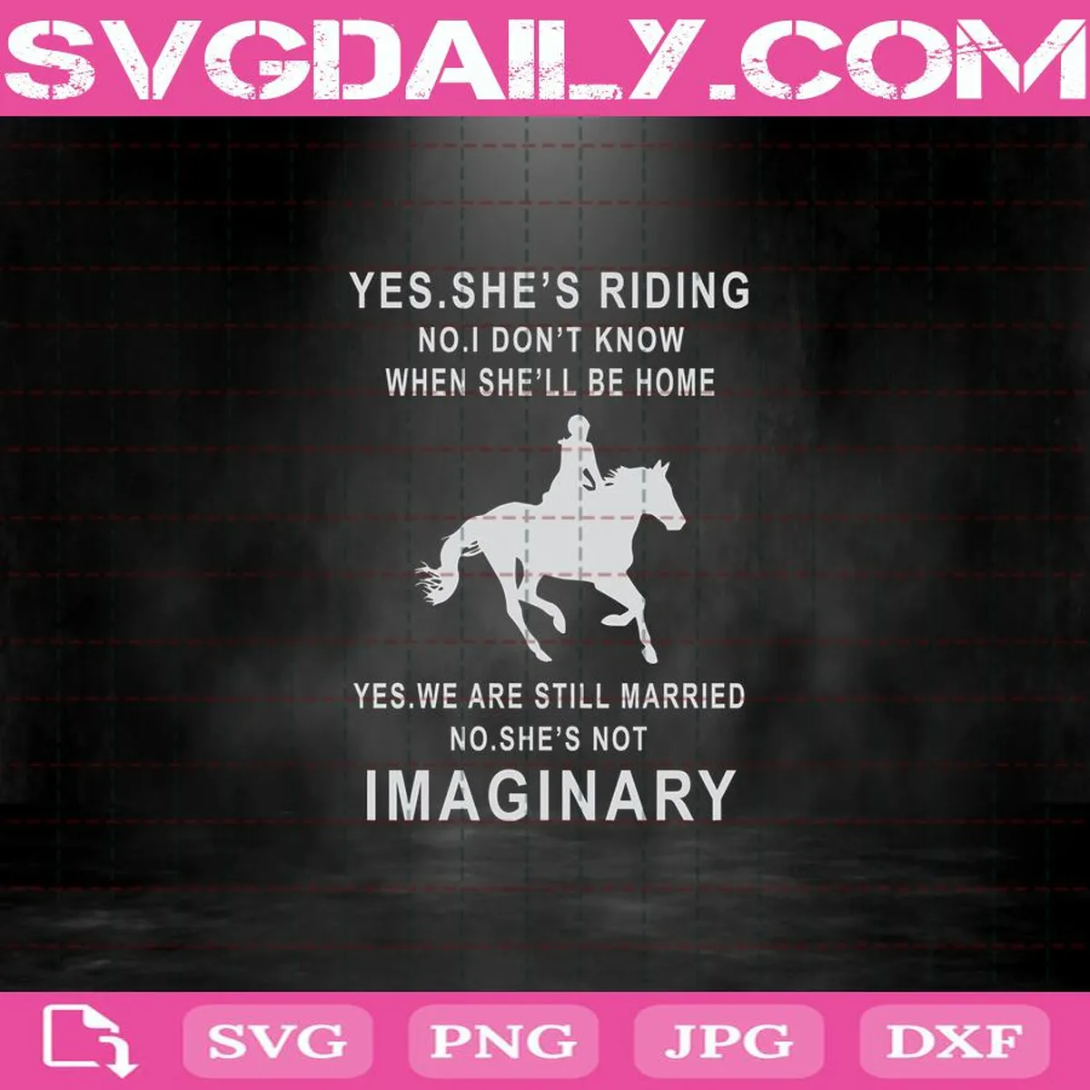She's Riding She's Not Imaginary Horse Svg, She's Riding Svg, Horse Svg, Horse Lover Svg, Svg Png Dxf Eps AI Instant Download