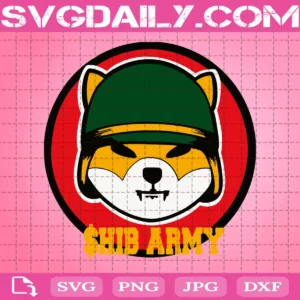 Shib Army Shiba Inu Coin Svg, Funny Dogcoin Svg, Shiba Inu Coin Svg, Svg Png Dxf Eps AI Instant Download