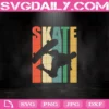 Skateboarder Svg, Skater Svg, Vintage Skate Svg, Trending Svg, Skate Player Svg, Skating Svg, Skateboarding Svg, Skateboard Svg