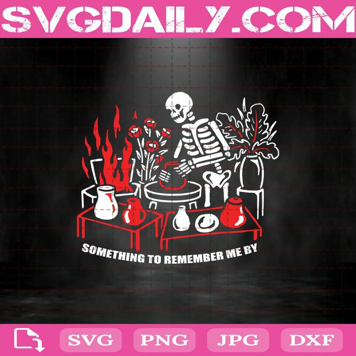Skeleton Something To Remember Me By Svg, Skeleton Svg, Halloween Svg, Something To Remember Me By Skeleton Garden Svg, Skull Svg