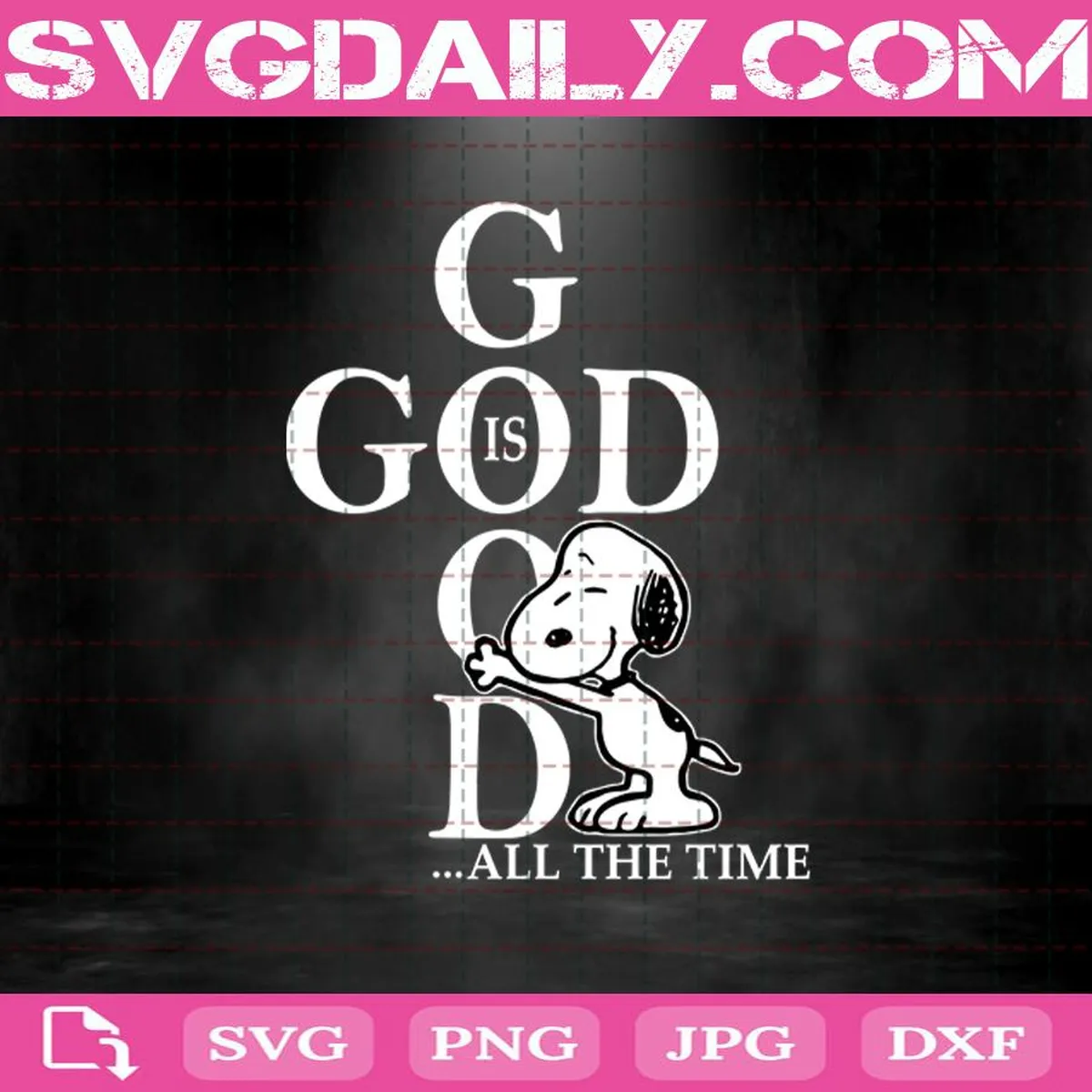 Snoopy God Is Good All The Time Svg, Snoopy Svg, Cute Snoopy Svg, Snoopy Lovers Svg, Snoopy Love Jesus Svg