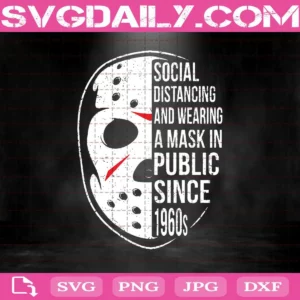 Social Distancing And Wearing Mask Since 1960s Svg, Funny Halloween Svg, Michael Myers Svg, Social Distancing Svg, Halloween Svg