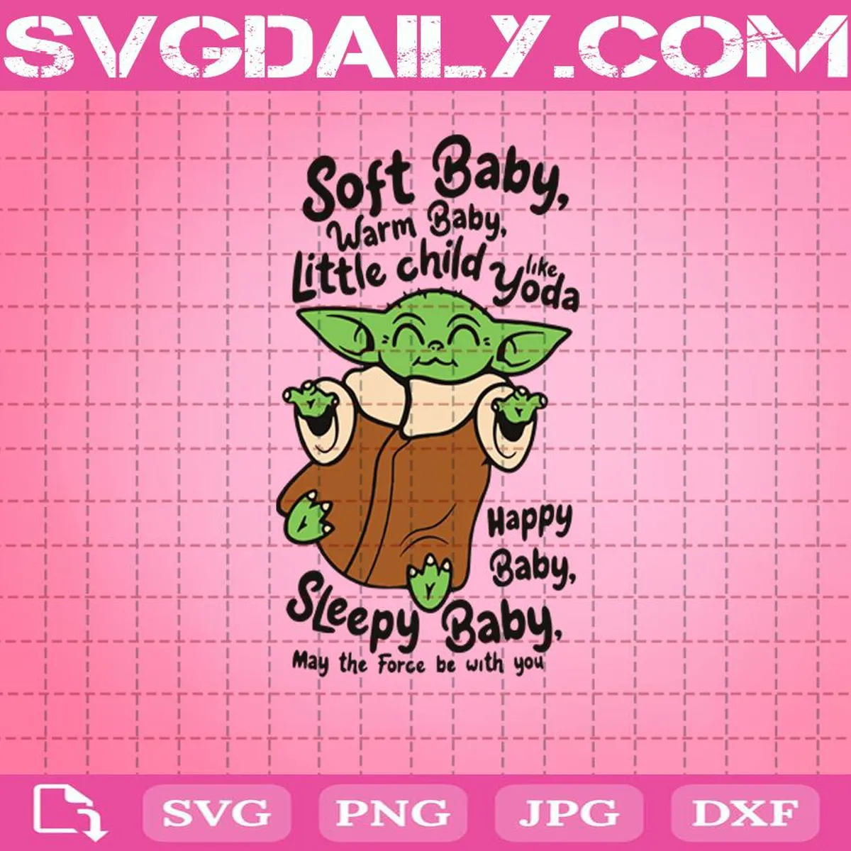 Soft Baby Warm Baby Little Child Like Yoda Svg, Soft Baby Alien Svg, Warm Baby Svg, Little Child Like Yoda Svg, Baby Yoda Svg, Baby Yoda Star Wars
