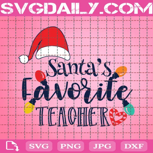 Teacher Christmas Svg, Santa'S Favorite Teacher, Teacher, Funny Teacher, Christmas Svg, Winter, Files For Cricut, Png, Digital Download