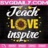 Teacher Love Inspire Svg, Teacher Day Svg, Teacher Svg, Teacher Gift, School Svg, Teacher Life Svg, Gift For Teacher, Back To School Svg