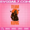 Team Kong Svg, Godzilla And Kong Svg, Fan Kong Svg, Kong Growl Svg, Kong Svg, Svg Png Dxf Eps AI Instant Download