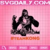 Team Kong Svg, Kong Svg, King Kong Svg, Godzilla Kong Svg, Cricut Files, Clip Art, Instant Download, Digital Files, Svg, Png, Eps, Dxf