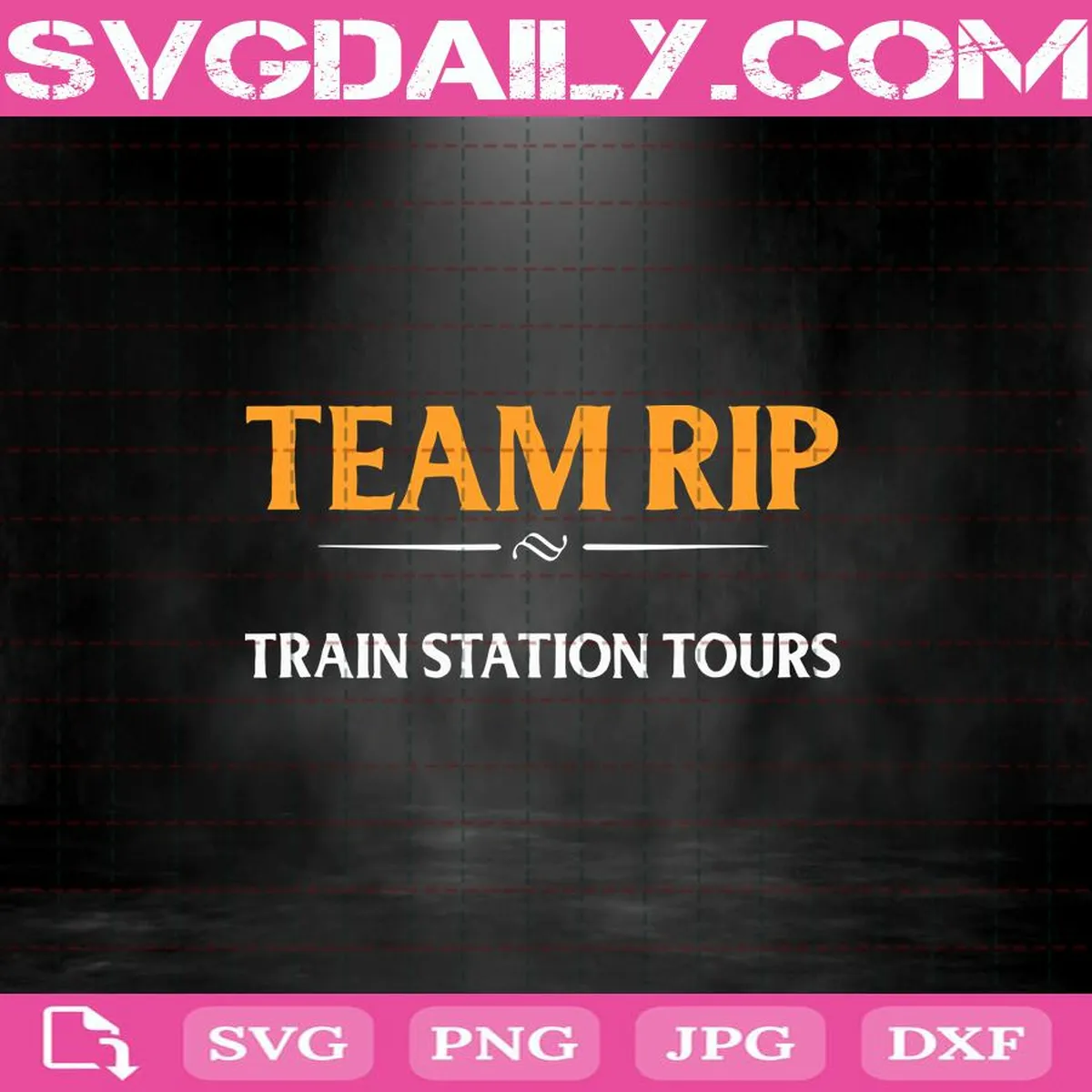 Team Rip Train Station Tours Svg, Train Station Svg, Train Svg, Team Rip Train Station Svg, Tour Svg, Train Tour Svg