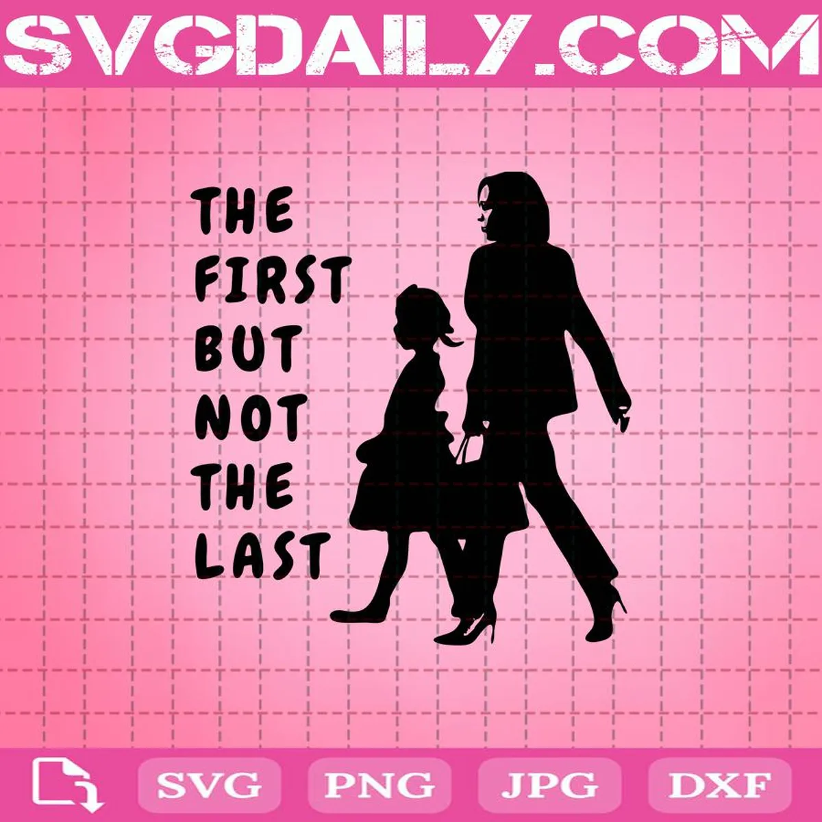 The First But Not The Last Svg, Kamala Harris Ruby Bridges Madam Svg, Madam Vice President Svg, Kamala Harris Svg
