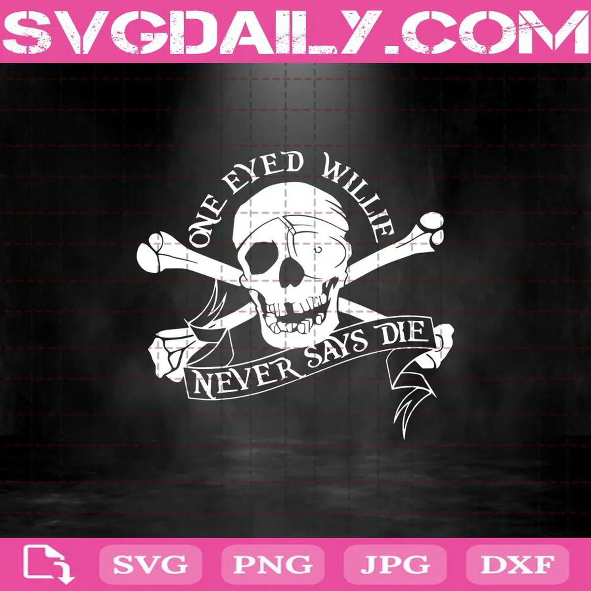 The Goonies Skull Goonies Never Say Die Svg, One Eyed Willie Svg, Never Say Die Svg, Goonies Svg, Svg Png Dxf Eps AI Instant Download