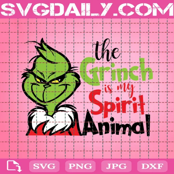 The Grinch Is My Spirit Animal Svg, Christmas Svg, Grinch Svg, Merry Christmas, Christmas Grinch, Grinchmas Svg, The Grinch Svg, Christmas Gift, Grinch Gift, Spirit Animal Svg