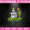 The Grinch Is This Jolly Enough Png, Grinch Christmas Tree Lights Png, Grinch Merry Christmas Png File Digital Download