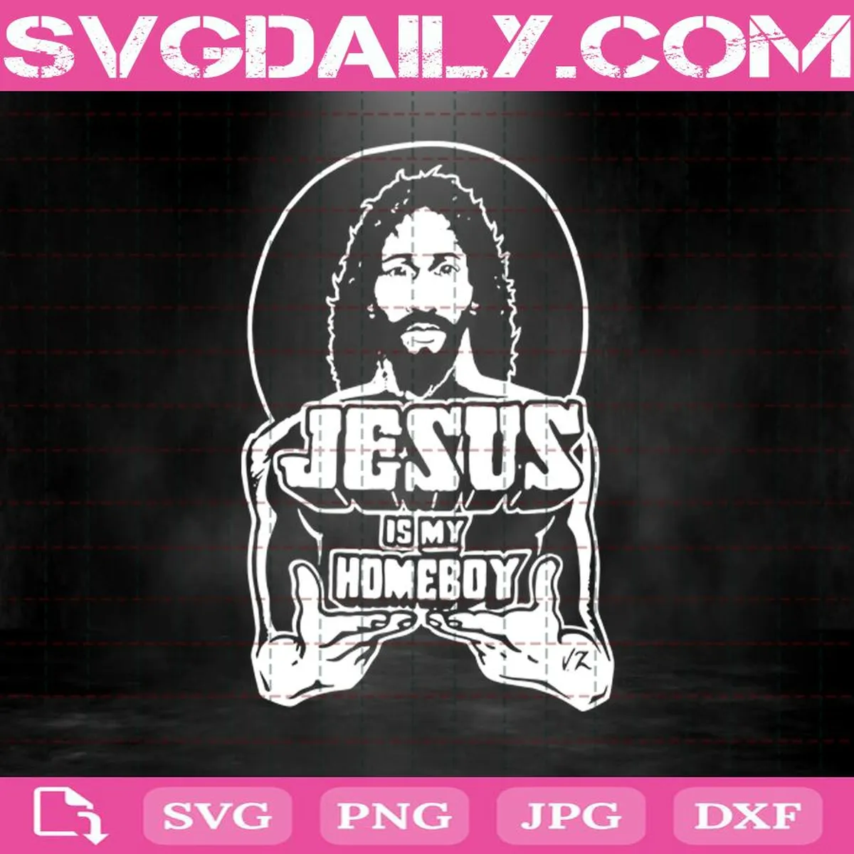 The Original Jesus Is My Homeboy Black Svg, Jesus Svg, Cricut Files, Clip Art, Instant Download, Digital Files, Svg, Png, Eps, Dxf