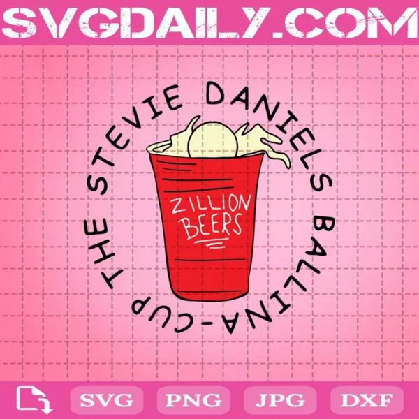 The Stevie Daniels Ballina Cup Svg, Zillion Beers Svg, The Stevie Daniels Svg Png Dxf Eps AI Instant Download