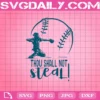 Thou Shall Not Steal Svg, Baseball And Softball Svg, Steal Baseball Svg, Svg Png Dxf Eps AI Instant Download