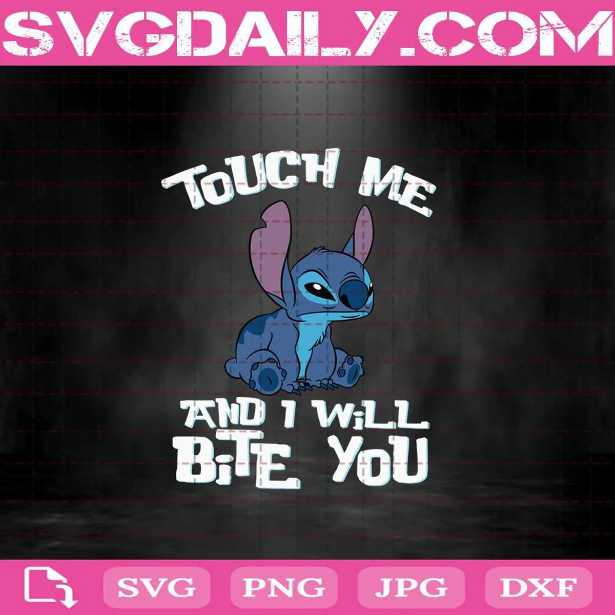 Touch Me I Will Bite You Svg, Trending Svg, Stitch Svg, Cute Stitch Svg, Funny Stitch Svg, Stitch Gifts Svg, Stitch Love Svg
