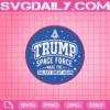 Trump Space Force Make The Galaxy Great Again Svg, Donald Trump Svg, Trump Svg, America Svg, Svg Png Dxf Eps
