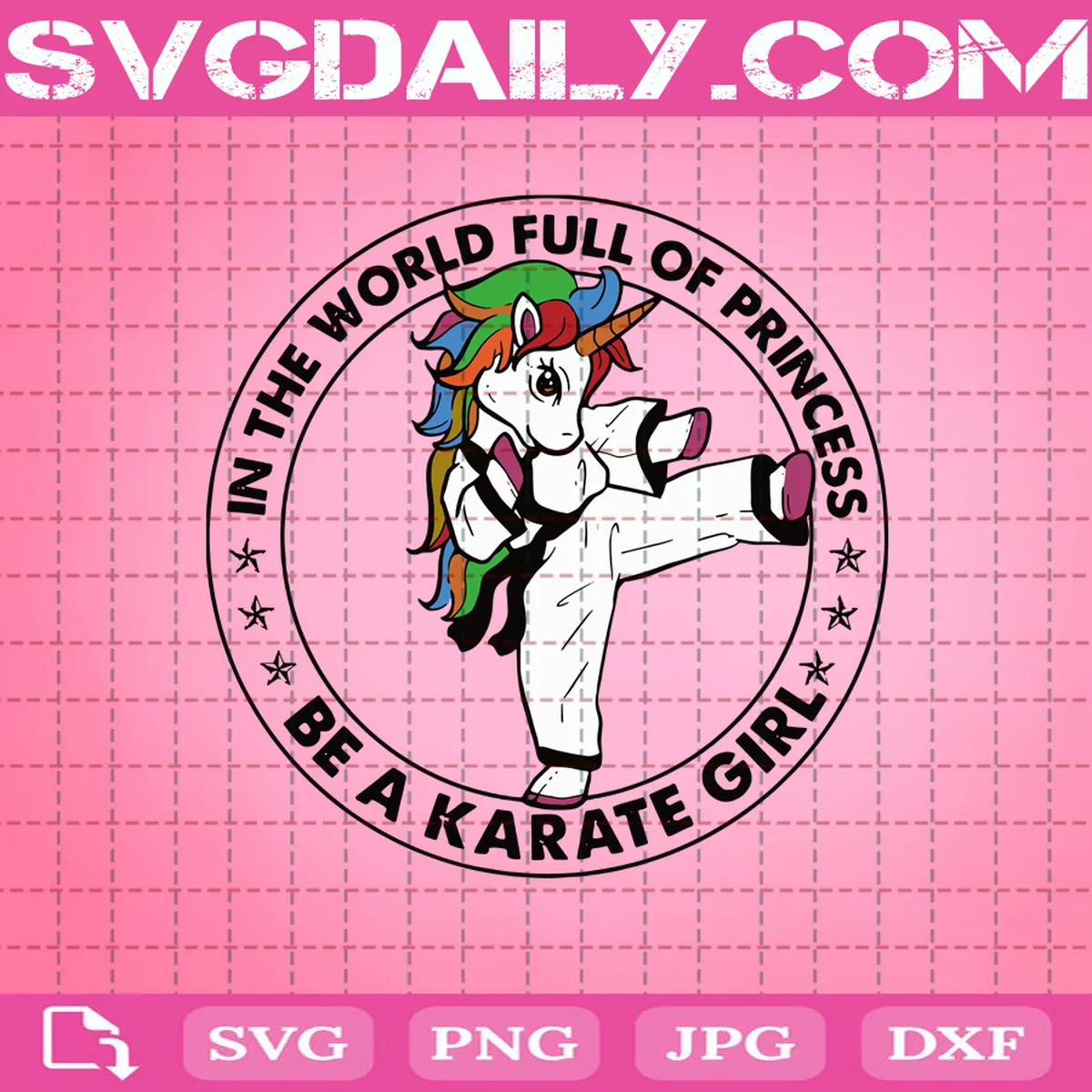 Unicorn In The World Full Of Princess Be A Karate Girl Svg, Karate Unicorn Svg, Woman Svg, Karare Girl Svg