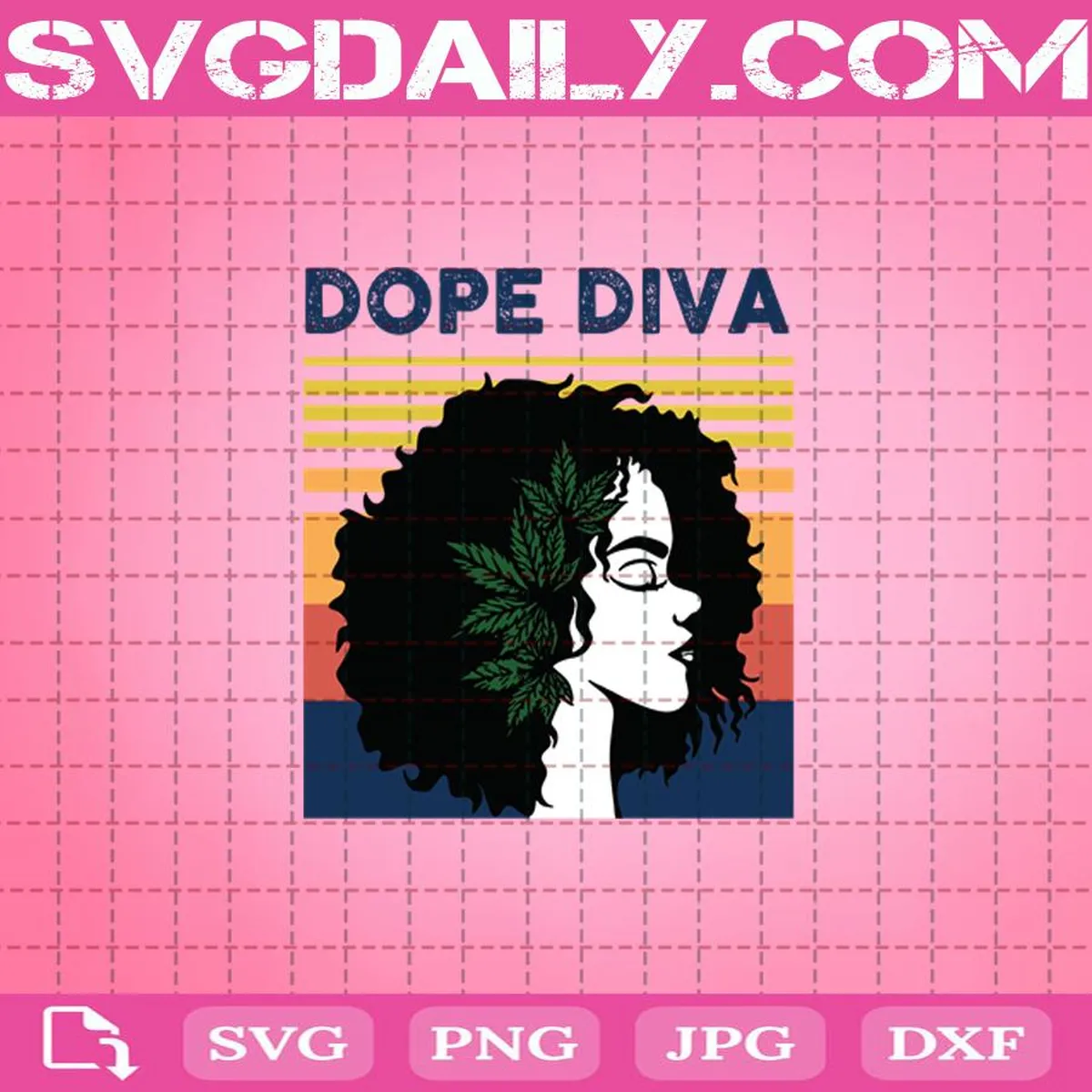 Vintage Weed Girl Dope Diva Svg, Black Woman Svg, Cannabis Svg, Weed Leaf Svg, Weed Girl Svg, Dope Diva Svg