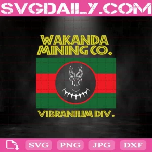 Wakanda Mining Co Vibranium Div Svg, Black Panther Svg, Wakanda Forever Svg, Wakanda Mining Co Svg, Wakanda Svg