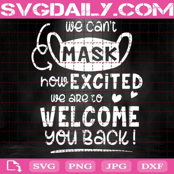 We Cant Mask Excited Welcome Back To School Svg, Back To School Svg, Teacher Svg, School Svg, Teacher Students Svg, Cant Mask Svg, Mask Svg, Face Mask Svg